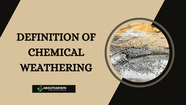 Definition of Chemical Weathering