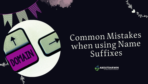 What is a Suffix in a Name: Common Mistakes When Using Name Suffixes