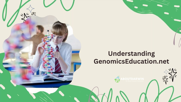 Understanding GenomicsEducation.net