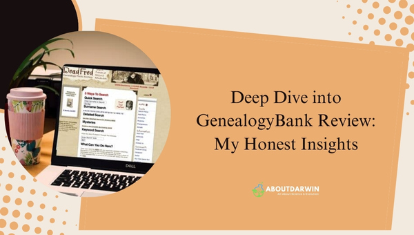 Deep Dive into GenealogyBank Review: My Honest Insights