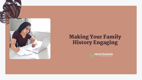 Making Your Family History Engaging