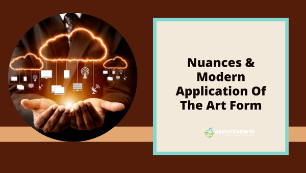 Nuances & Modern Application Of The Art Form