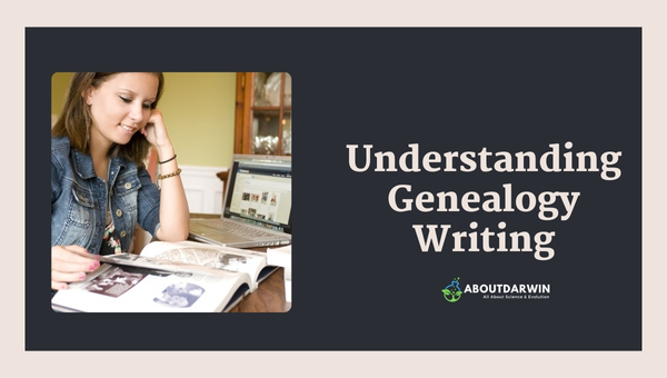 Understanding Genealogy Writing