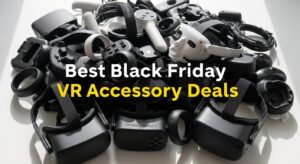 Best Black Friday VR Accessory Deals