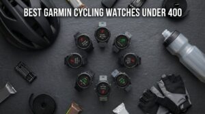 Best Garmin Watch for Cycling Under 400 Dollars
