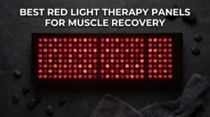 Best Red Light Therapy Panel for Muscle Recovery