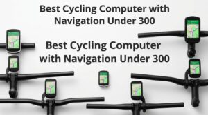 Best Cycling Computer with Navigation Under 300
