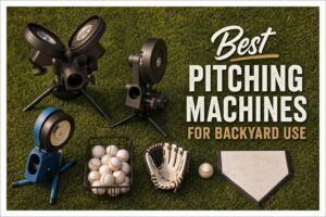 Best Pitching Machines for Backyard Use