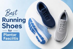 Best Running Shoes for Plantar Fasciitis Under 150