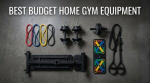 The Best Budget Home Gym Equipment
