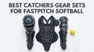 Best Catchers Gear Sets for Fastpitch Softball