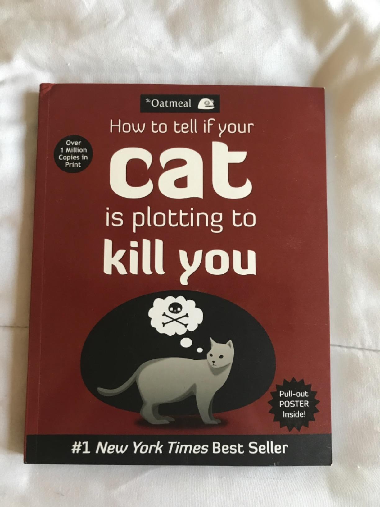 How to Tell If Your Cat Is Plotting to Kill You (The Oatmeal) (Volume 2) customer photo 1