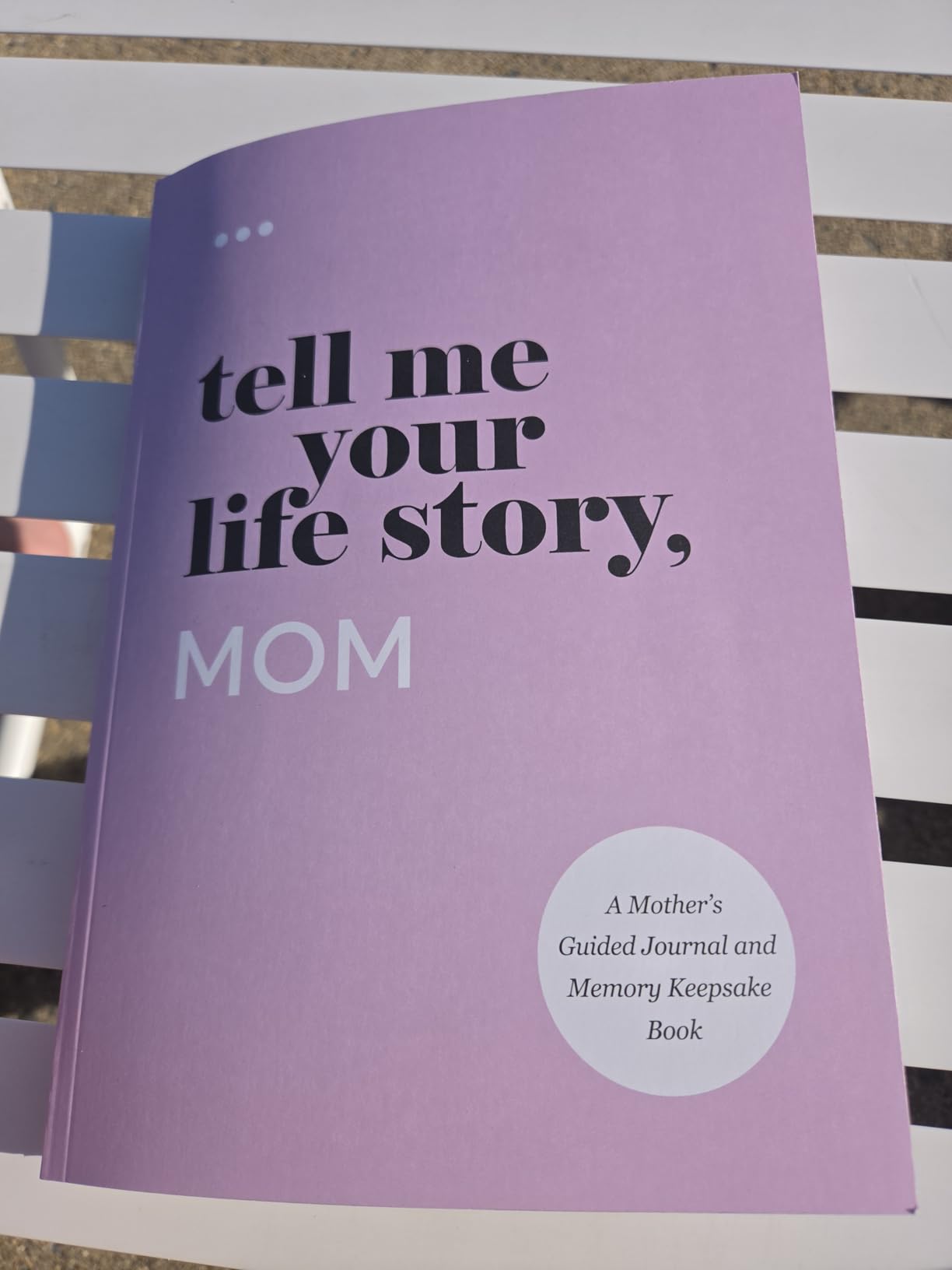 Tell Me Your Life Story, Mom: A Mother's Guided Journal and Memory Keepsake Book (Tell Me Your Life Story Series Books) customer photo 1