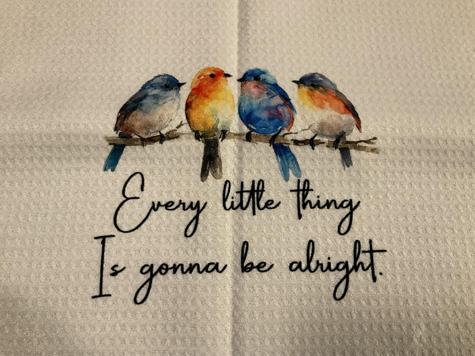 Every Little Thing is Gonna Be Alright Kitchen Towels, Sparrow Bird Gifts for Bird Lovers Women, Bird Kitchen Towels for Women, Inspirational Quotes Tea Towels Kitchen Hand Towels 16x24 Inch customer photo 2