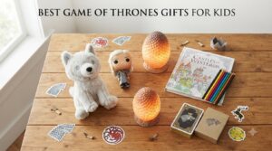 Best Game of Thrones Gifts for Kids