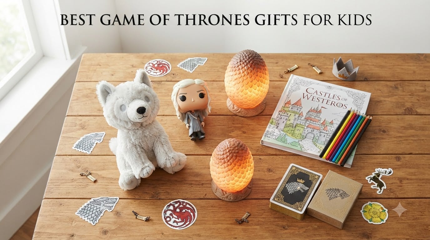 Best Game of Thrones Gifts for Kids