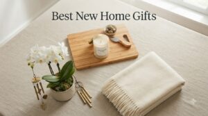 Best New Home Gifts
