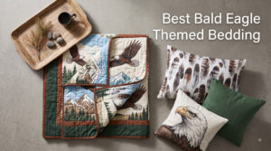 Best Bald Eagle Themed Bedding