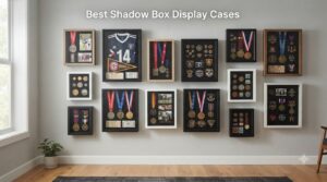 Best Shadow Box Display Cases
