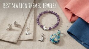 Best Sea Lion Themed Jewelry