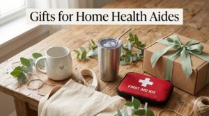 Gifts for Home Health Aides