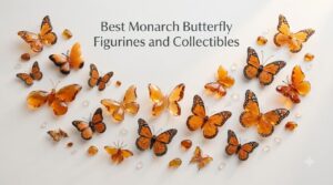 Best Monarch Butterfly Figurines and Collectibles