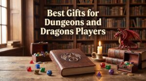 Best Gifts for Dungeons and Dragons Players