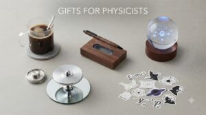 Gifts for Physicists