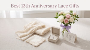 Best 13th Anniversary Lace Gifts