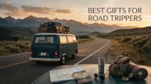 Best Gifts for Road Trippers