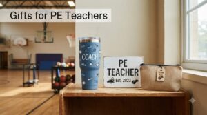 Gifts for PE Teachers