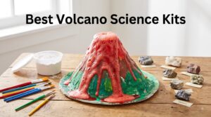 Best Volcano Science Kits