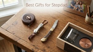 Best Gifts for Stepdad