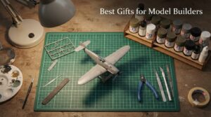 Best Gifts for Model Builders