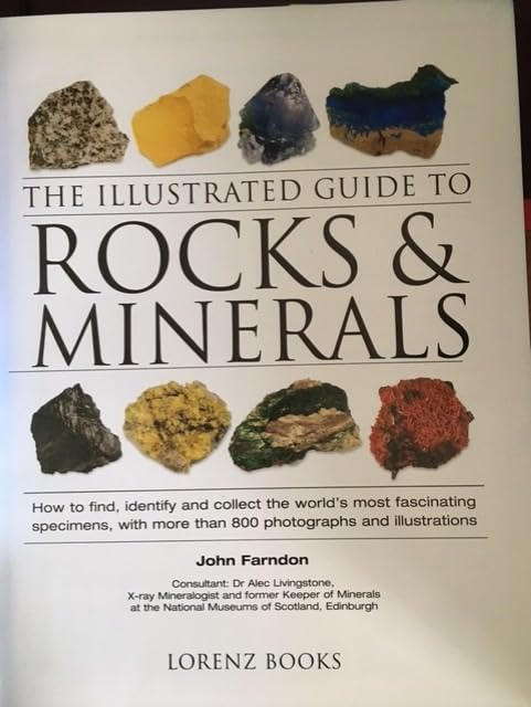 The Illustrated Guide to Rocks & Minerals: How to Find, Identify and Collect the World's Most Fascinating Specimens, with Over 800 Detailed Photographs and Illustrations customer photo 1