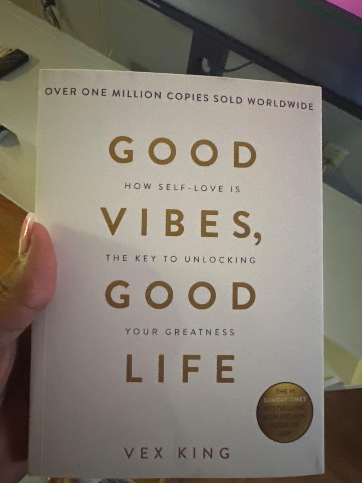 Good Vibes, Good Life: How Self-Love Is the Key to Unlocking Your Greatness customer photo 2