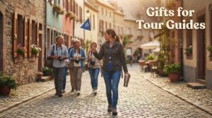 Gifts for Tour Guides
