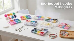 Best Beaded Bracelet Making Kits