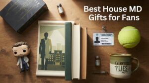 Best House MD Gifts for Fans