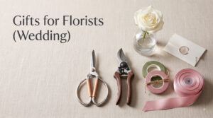 Gifts for Florists (Wedding)