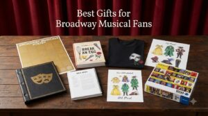 Best Gifts for Broadway Musical Fans
