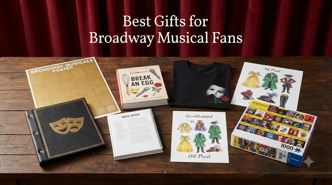 Best Gifts for Broadway Musical Fans