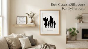 Best Custom Silhouette Family Portraits
