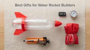 Best Gifts for Water Rocket Builders