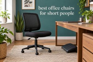 best office chairs for short people