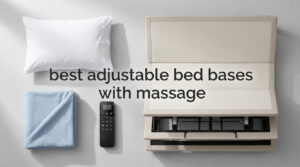 best adjustable bed bases with massage