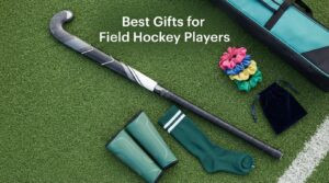 Best Gifts for Field Hockey Players