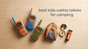best kids walkie talkies for camping
