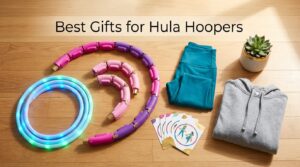 Best Gifts for Hula Hoopers