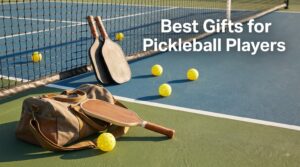 Best Gifts for Pickleball Players